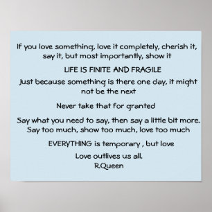 Affiches Life is finite and fragile, poem by R,Queen
