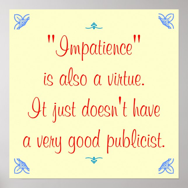 Affiches L'impatience est aussi une vertu... (Devant)