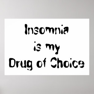 Affiches L'insomnie est ma drogue de choix