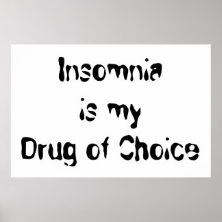 Affiches L'insomnie est ma drogue de choix