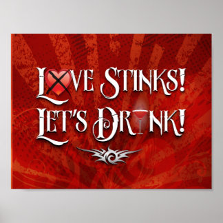 Affiches Love Stinks Laisse Boire