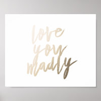 Love You Madly Foil Art Print