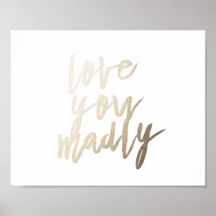 Affiches Love You Madly Foil Art Print