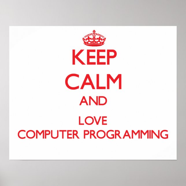 Affiches Maintenez calme et amour Programmation informatiqu (Devant)
