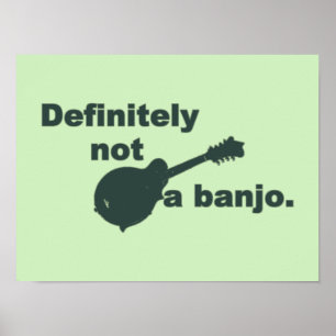 Affiches Mandolin -- Definitely Not A Banjo