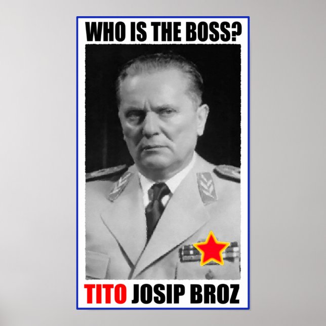 AFFICHES MARSHAL JOSIP BROZ TITO BOSS (Devant)