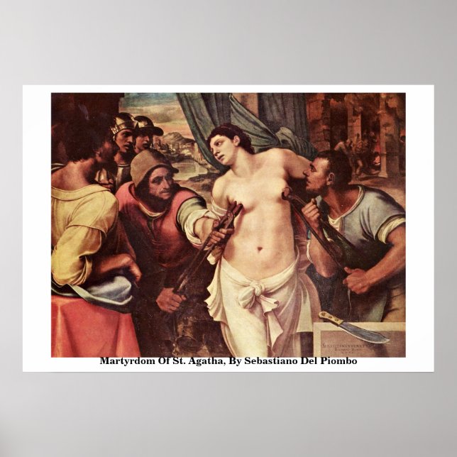 Affiches Martyre De Saint Agatha, Par Sebastiano Del Piombo (Devant)