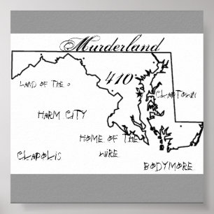 Affiches maryland, Murderland, 410, Clapolis, Bodymore, ...
