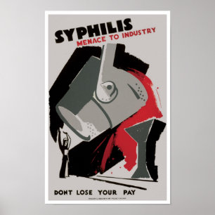 Affiches Menace de ~ de syphilis à l'industrie