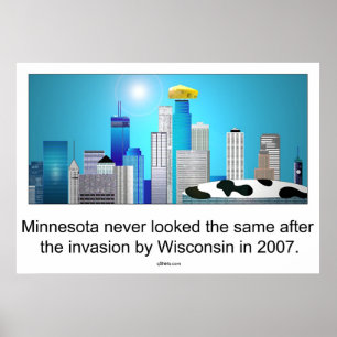 Affiches Minnesota after invasion by Wisconsin ;)