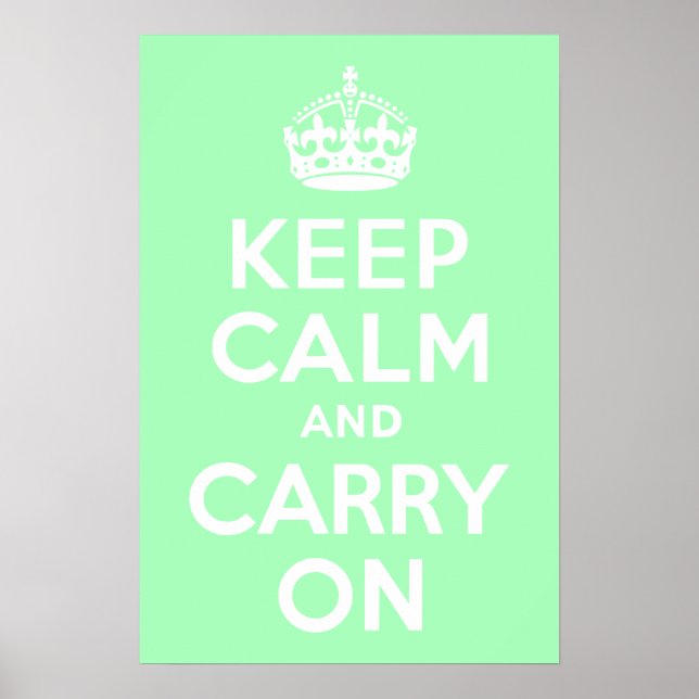 Affiches Mint Green Gardez le calme et continuer (Devant)