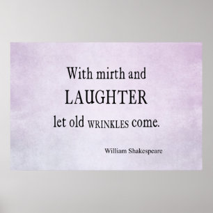 Affiches Mirth and Laughter Old Wrinkles Shakespeare Citati