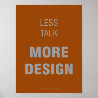 Affiches Moins de discussion, plus d'affiche de design