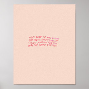 Affiches more than she was known for her accomplishments,