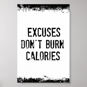 Affiches Motivation physique : Excuses ne brûle pas calorie