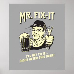 Affiches Mr. Fixit: After this Beer