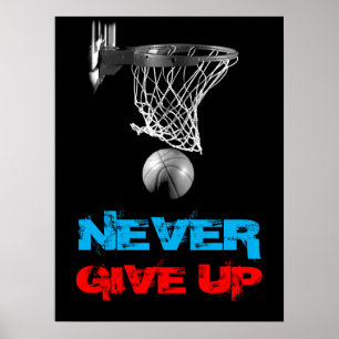 Affiches N'abandonnez jamais l'impression de basket-ball ré