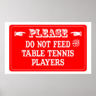 Affiches N'alimentez pas les joueurs de ping-pong