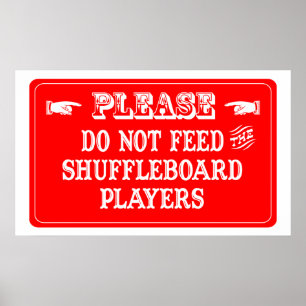 Affiches N'alimentez pas les joueurs de Shuffleboard