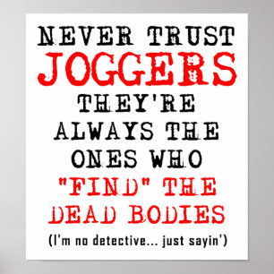 Affiches Ne Faites Pas Confiance aux Joggeurs Corps Morts A