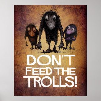 Affiches Ne nourrissez pas les trolls amusants