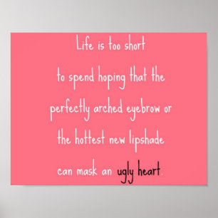 Affiches Ne peut pas masquer un coeur laid