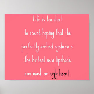 Affiches Ne peut pas masquer un coeur laid