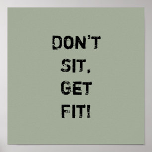 Affiches "Ne t'assieds pas, va-t'en !" Devis motivationnel