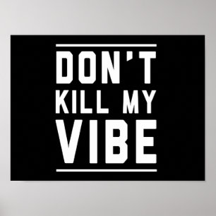 Affiches Ne tuez pas mon Vibe
