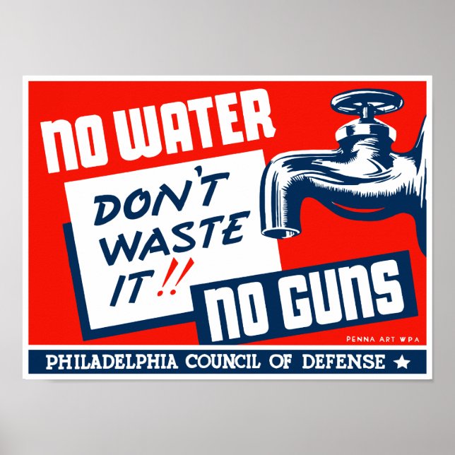 Affiches No Water No Guns - Ne le gaspillez pas (Devant)