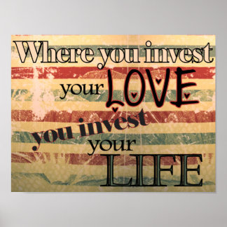 Affiches Où investir votre amour vous investir votre vie