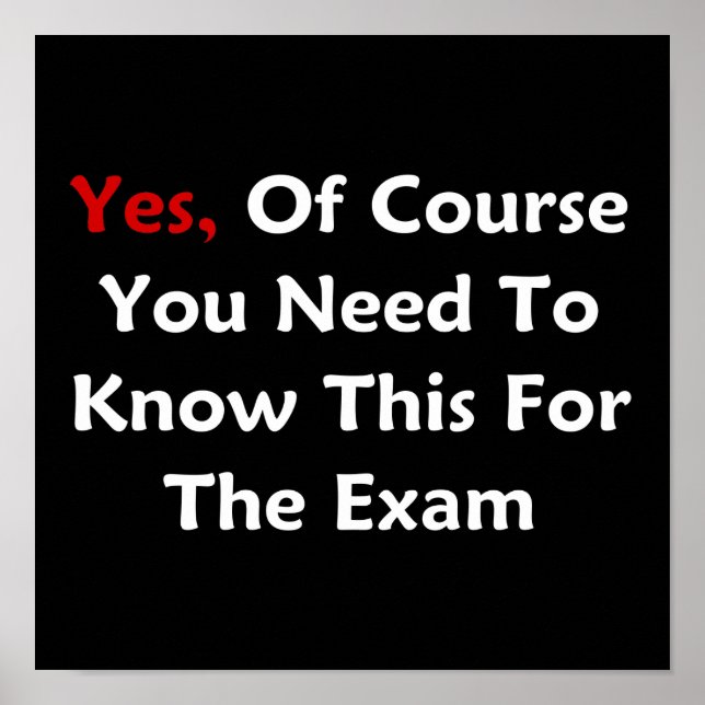 Affiches Oui, Bien Sûr Vous Devez Le Savoir Pour L'Examen (Devant)