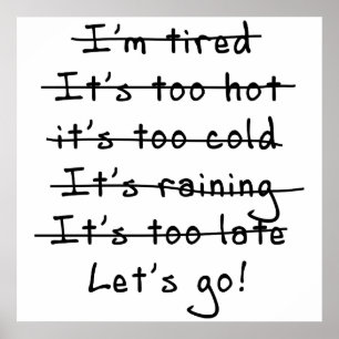 Affiches Pas d'excuses...Allons-y