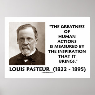 Affiches Pasteur Grandeur Des Actions Humaines Inspiration