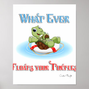 Affiches Peu importe ce qui flotte vos tortues