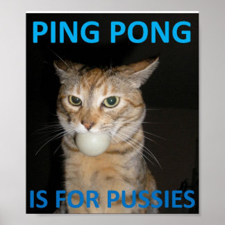 Affiches Ping Pong Est Pour Les Chattes