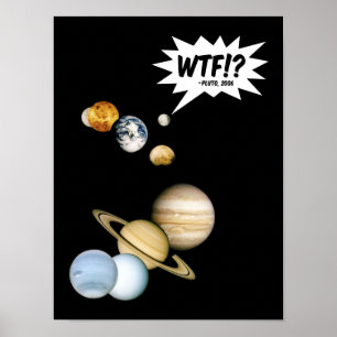 Affiches Planète Pluton WTF!? Drôle de science geek astrono