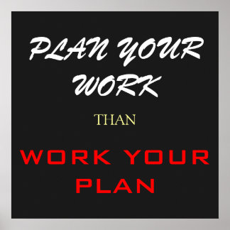 Affiches Planifiez votre travail plutôt que de travailler v