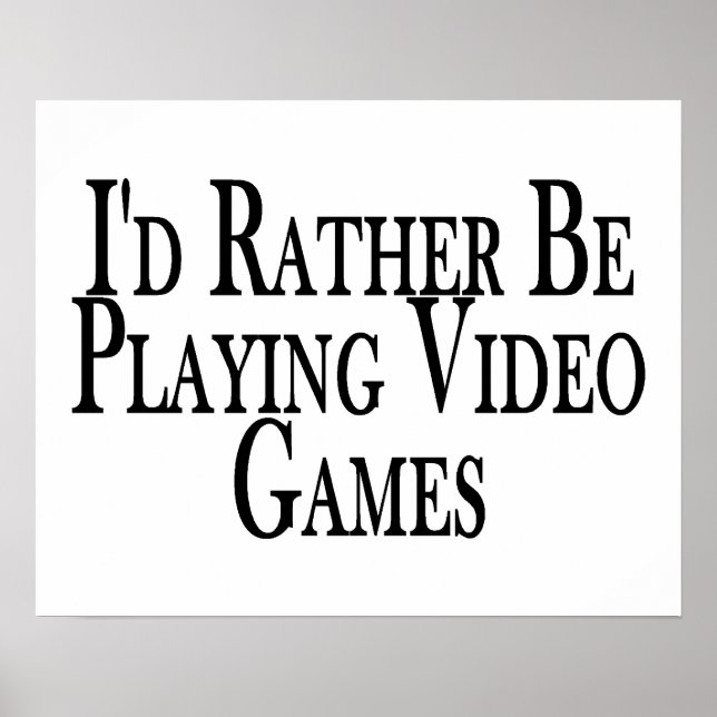 Affiches Plutôt jouer aux jeux vidéo (Devant)