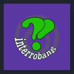 Affiches Pop Art Interrobang (Blurple)<br><div class="desc">L'interrobang est une marque de ponctuation de langue anglaise créée en 1962 qui combine un point d'interrogation et un point d'exclamation. Image : Point d'interrogation/point d'exclamation interrobang design Texte : Interrobang</div>