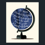 Affiches Pour voyager, c'est pour vivre Citer Globe Imprime<br><div class="desc">"Se déplacer, respirer, voler, flotter, gagner tout ce que vous donnez, parcourir les routes des contrées lointaines, voyager, c'est vivre"... une merveilleuse citation de Hans Christian Andersen, parfaite pour tout amoureux du voyage. Une illustration numérique originale d'un globe bleu profond est la toile de fond d'un design de typographie de...</div>