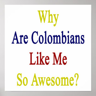Affiches Pourquoi Les Colombiens Comme Moi Sont-Ils Si Géni