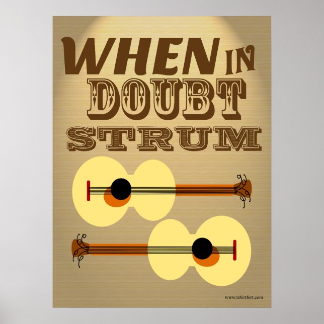 Affiches Quand dans Doubt Strum drôle Motivational dire (Devant)