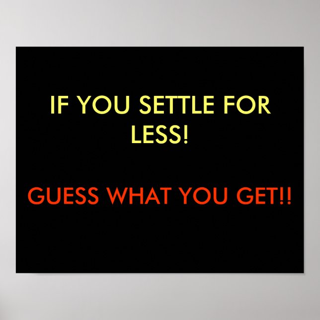 Affiches Quand Vous Vous Réglez Pour Moins D'Affiche (Devant)