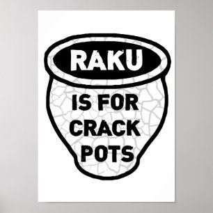 Affiches Raku est pour Crack Pots Pots Potters