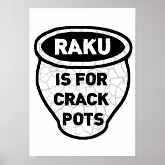 Affiches Raku est pour Crack Pots Pots Potters