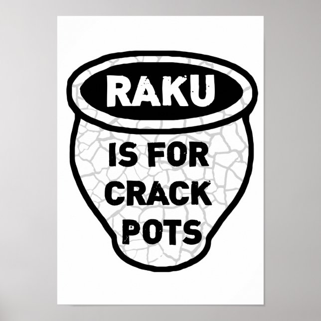 Affiches Raku est pour Crack Pots Pots Potters (Devant)