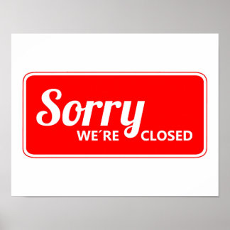 Affiches RED WHITE DÉSOLÉ SIGN WE're closed