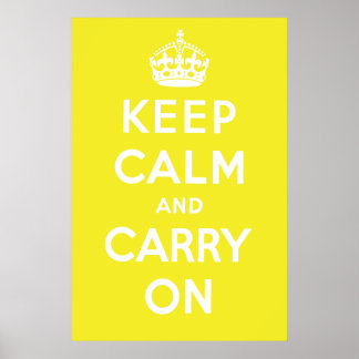 Affiches Restez au calme et continuez sur l'affiche - Jaune