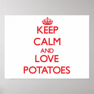 Affiches Restez calme et aimez les pommes de terre